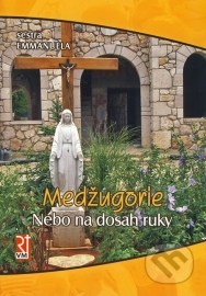 Medžugorie - Nebo na dosah ruky