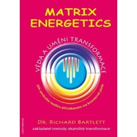 Matrix Energetics - Umění transformace