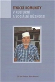 Etnické komunity v kulturní a sociální různosti