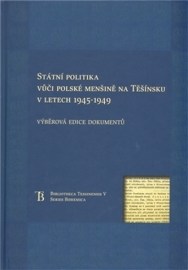 Státní politka vůči polské menšině na Těšínsku v letech 1945 - 1949