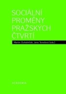 Sociální proměny pražských čtvrtí - cena, srovnání