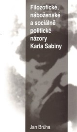 Filozofické, náboženské a sociálně politické názory Karla Sabiny