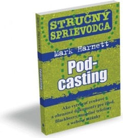 Stručný sprievodca: Podcasting
