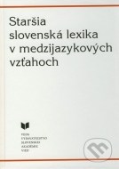 Staršia slovenská lexika v medzijazykových vzťahoch - cena, srovnání