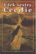 Útek sestry Cecílie - cena, srovnání