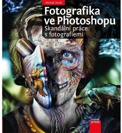 Fotografika ve Photoshopu: Skandální práce s fotografiemi