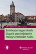 Zmírňování regionálních disparit prostřednictvím rozvoje cestovního ruchu - cena, srovnání