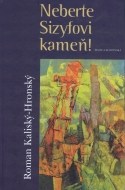 Neberte Sizyfovi kameň! - cena, srovnání