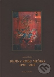 Dejiny rodu Meško 1190 - 2010