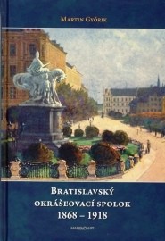 Bratislavský okrášľovací spolok 1868 - 1918