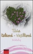 Nikdy - Táňa Keleová-Vasilková - cena, srovnání