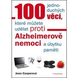 100 jednoduchých věcí, které můžete udělat proti Alzheimerově nemoci a úbytku paměti