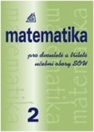 Matematika pro učeb.obor.SOU 2