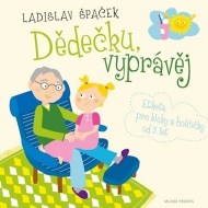 Dědečku, vyprávěj - Etiketa pro kluky a holčičky od tří let - CD - cena, srovnání