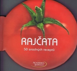 Rajčata - 50 snadných receptů