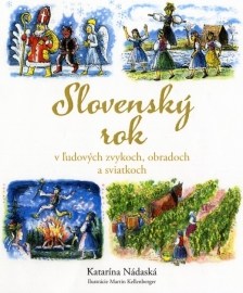 Slovenský rok v ľudových zvykoch, obradoch a sviatkoch