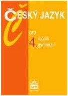 Český jazyk pro 4.r.gymnázií - cena, srovnání