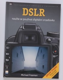 DSLR - Naučte se používat digitální zrcadlovku