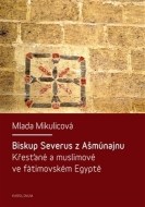 Biskup Severus z Ašmúnajnu - cena, srovnání