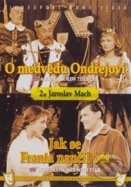 O medvědu Ondřejovi / Jak se Franta naučil bát