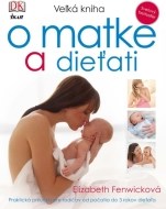 Veľká kniha o matke a dieťati - cena, srovnání