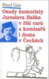 Osudy humoristy Jaroslava Haška v říši carů a komisařů...