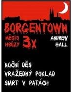 3x Borgentown, město hrůzy - cena, srovnání