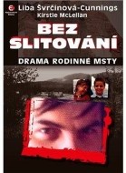 Bez slitování - Drama rodinné msty - cena, srovnání