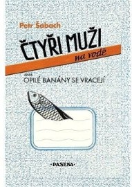 Čtyři muži na vodě - aneb Opilé banány se vracejí