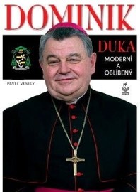 Dominik Duka - Moderní a oblíbený
