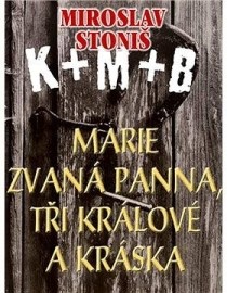 Marie zvaná Panna, tři králové a Kráska