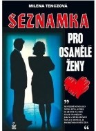 Seznamka pro osamělé ženy - cena, srovnání