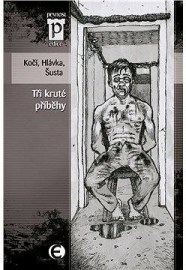 Tři kruté příběhy