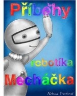 Příběhy robotíka Mecháčka - cena, srovnání