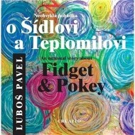 Neobvyklá pohádka o Šídlovi a Teplomilovi / An unusual story about Fidget & Pokey - cena, srovnání