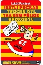 Jestli počkáš trochu dýl, tak sem přijde krokodýl