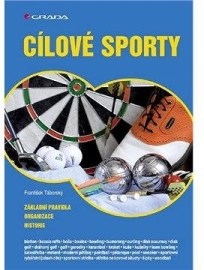 Cílové sporty - Základní pravidla - organizace - historie