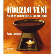 Kouzlo vůní -stručný průvodce aromaterapií - cena, srovnání