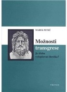 Možnosti transgrese - Je třeba vylepšovat člověka? - cena, srovnání