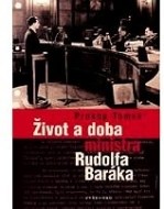 Život a doba ministra Rudolfa Baráka - cena, srovnání