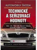 Automobily Škoda - technické a seřizovací hodnoty - (4., rozšířené vydání) - cena, srovnání