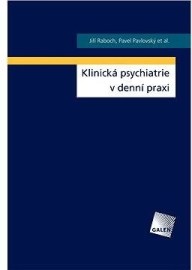 Klinická psychiatrie v denní praxi