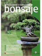 Pěstujeme a tvarujeme bonsaje - cena, srovnání