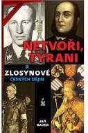 Netvoři, tyrani a zlosynové českých dějin - cena, srovnání
