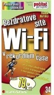 Bezdrátové sítě Wi-Fi -v rekordním čase - cena, srovnání