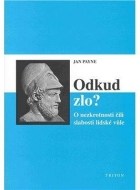 Odkud zlo - O nezkrotnosti čili slabosti lidské vůle - cena, srovnání