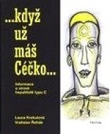 ...Když už máš céčko... - Informace o virové hepatitidě typu C - cena, srovnání