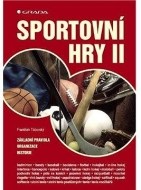 Sportovní hry II - Základní pravidla - organizace - historie - cena, srovnání