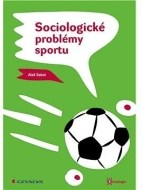 Sociologické problémy sportu - cena, srovnání