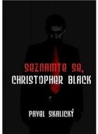 Seznamte se, Christopher Black - cena, srovnání